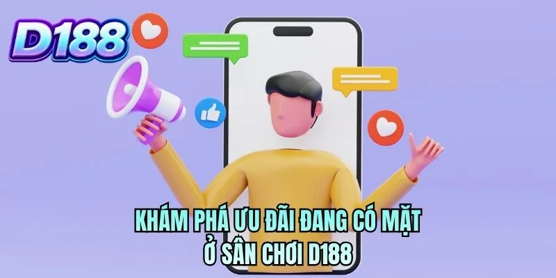 Khám phá ưu đãi đang có mặt ở sân chơi D188
